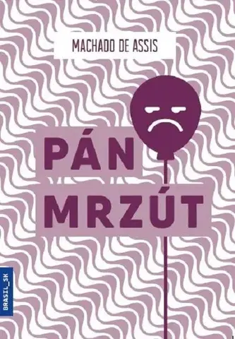 Svetová beletria Pán Mrzút - Machado de Assis
