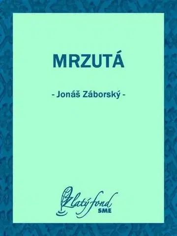 Svetová beletria Mrzutá - Jonáš Záborský