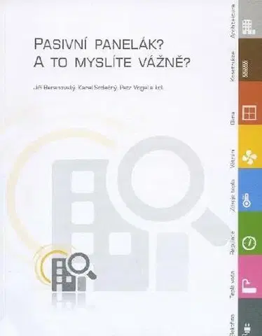 Stavba, rekonštrukcia Pasivní panelák? A to myslíte vážně? - Kolektív autorov