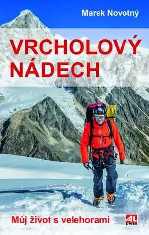 Turistika, horolezectvo Vrcholový nádech - Marek Novotný