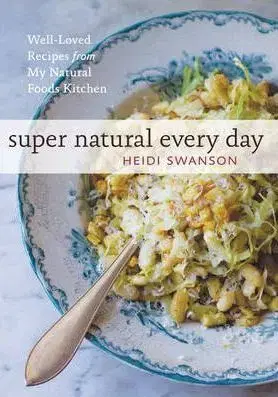Kuchárky - ostatné Super Natural Every Day - Heidi Swanson
