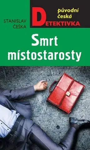 Detektívky, trilery, horory Smrt místostarosty - Stanislav Češka