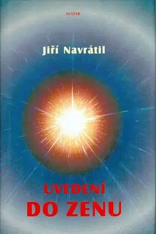 Ezoterika - ostatné Uvedení do zenu - Jiří Navrátil