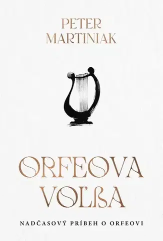Slovenská beletria Orfeova voľba - Peter Martiniak