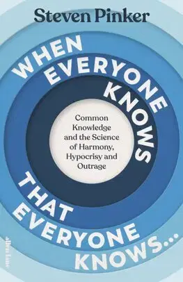 Psychológia, etika When Everyone Knows That Everyone Knows... - Steven Pinker