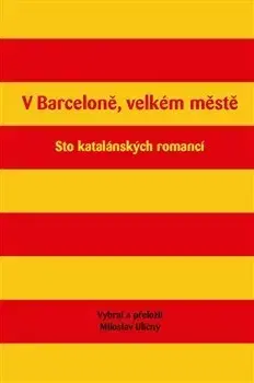 Poézia - antológie V Barceloně, velkém městě - Miloslav Uličný