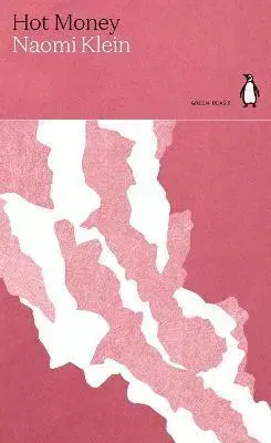 Cudzojazyčná literatúra Hot Money - Naomi Kleinová