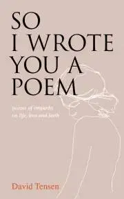 Svetová beletria So I Wrote You a Poem - Tensen David