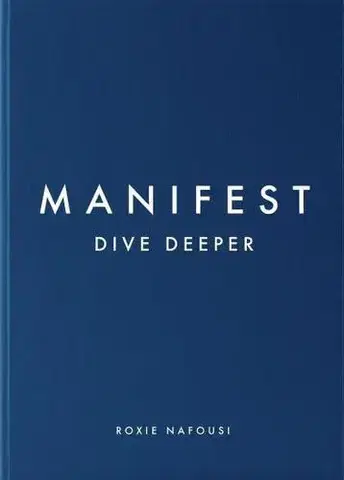 Psychológia, etika Manifest: Dive Deeper - Roxie Nafousi