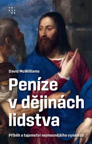 História - ostatné Peníze v dějinách lidstva - David McWilliams