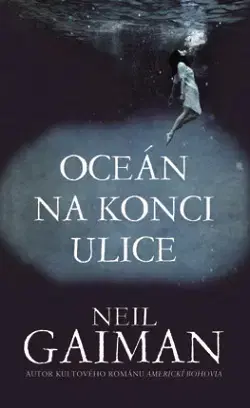Svetová beletria Oceán na konci ulice - Neil Gaiman,Patrick Frank