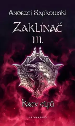 Sci-fi a fantasy Zaklínač III.: Krev elfů, 2. vydání - Andrzej Sapkowski