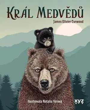 Pre deti a mládež - ostatné Král medvědů - James Oliver Curwood