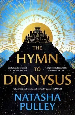 Sci-fi a fantasy The Hymn to Dionysus - Natasha Pulley