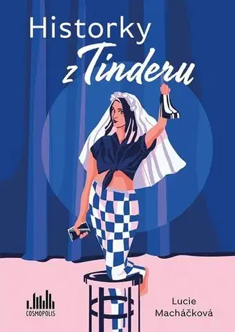 Humor a satira Historky z Tinderu - Lucie Macháčková