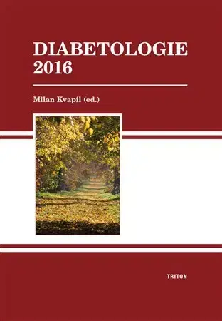 Medicína - ostatné Diabetologie 2016 - Milan Kvapil