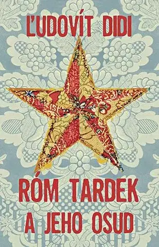 Historické romány Róm Tardek a jeho osud - Ľudovít Didi
