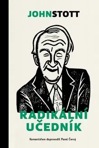 Kresťanstvo Radikální učedník - John Stott