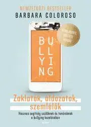 Výchova, cvičenie a hry s deťmi Bullying - Zaklatók, áldozatok, szemlélők - Barbara Colorosová