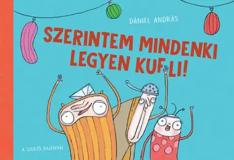 Rozprávky Szerintem mindenki legyen kufli - András Dániel