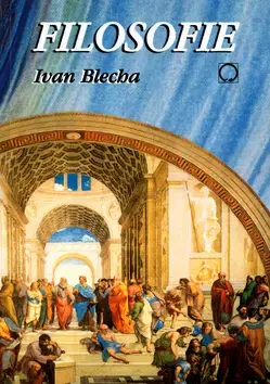 Pre vysoké školy Filosofie - Ivan Blecha