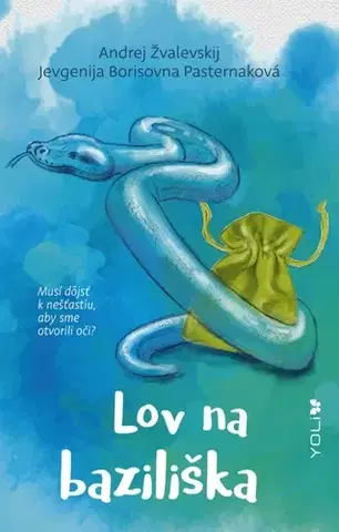 Young adults Lov na baziliška - Andrej Žvalevskij,Jevgenija Borisovna Pasterna,Andrej Záhorák
