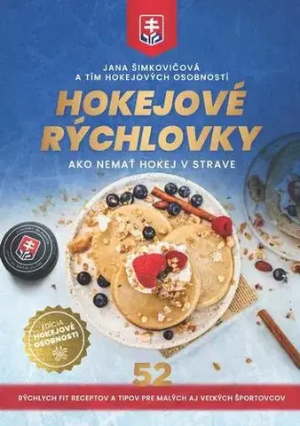 Zdravá výživa, diéty, chudnutie Hokejové rýchlovky - Jana Šimkovičová a kolektív
