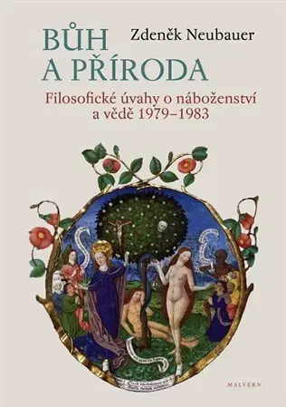 Eseje, úvahy, štúdie Bůh a příroda - Zdeněk Neubauer