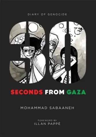 Beletria - ostatné 30 Seconds from Gaza - Mohammad Sabaaneh
