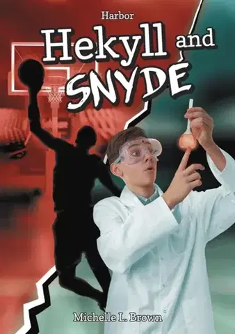 Pre deti a mládež Hekyll and Snyde - Michelle L. Brown