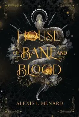 Sci-fi a fantasy House of Bane and Blood - Alexis L. Menard