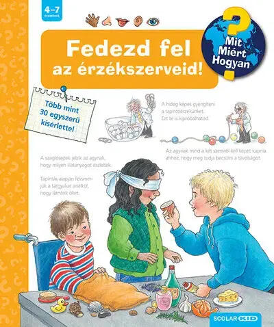 Ľudské telo Fedezd fel az érzékszerveid! - Mit? Miért? Hogyan? 23. - Angela Weinhold