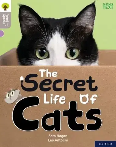 Učebnice, slovníky Oxford Reading Tree Word Sparks: Level 1: The Secret Life of Cats - Sam Hogan