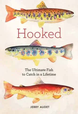 Rybárstvo Hooked - Jerry Audet