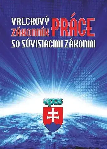 Pracovné právo Vreckový Zákonník práce so súvisiacimi zákonmi