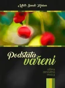 Kuchárky - ostatné Podstata vaření očima zenového mistra - Mistr Sando Kaisen