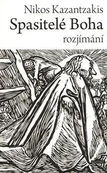Filozofia Spasitelé Boha - Nikos Kazantzakis