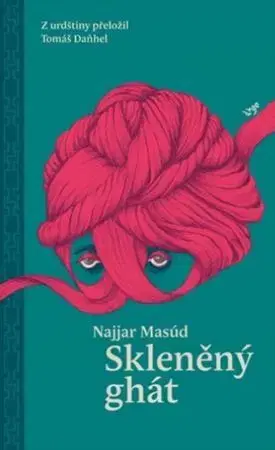 Novely, poviedky, antológie Skleněný ghát - Masúd Najjar