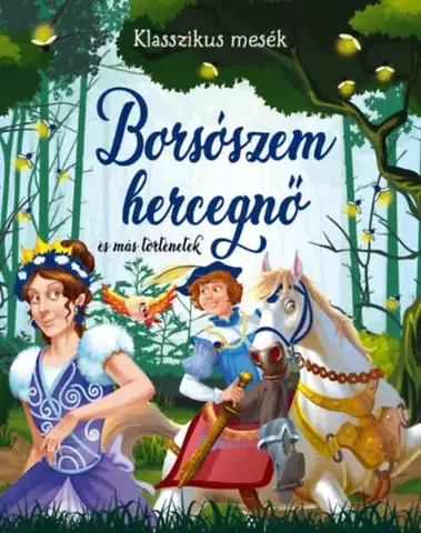 Rozprávky Borsószem hercegnő és más történetek - Kolektív autorov