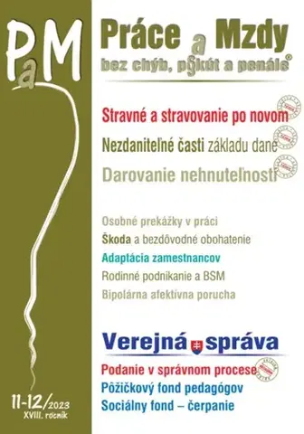 Pracovné právo Práce a Mzdy 11/12 2023 - Nové sadzby stravného - Kolektív autorov