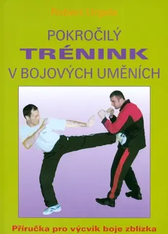 Bojové umenia Pokročilý trénink v bojových uměních - Robert Urgela
