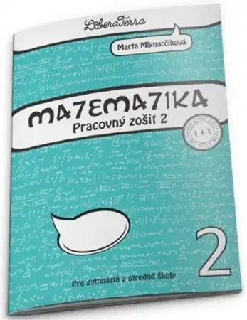 Matematika Matematika 2 pre gymnáziá a stredné školy - Marta Mlynarčíková