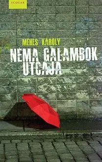 Beletria - ostatné Néma galambok utcája - Károly Méhes