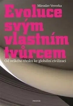 Odborná a náučná literatúra - ostatné Evoluce svým vlastním tvůrcem (brož.) - Miroslav Veverka