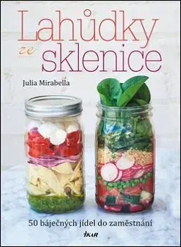 Kuchárky - ostatné Saláty ze zavařovací sklenice - Julia Mirabella