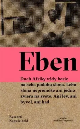 Fejtóny, rozhovory, reportáže Eben - Ryszard Kapuściński