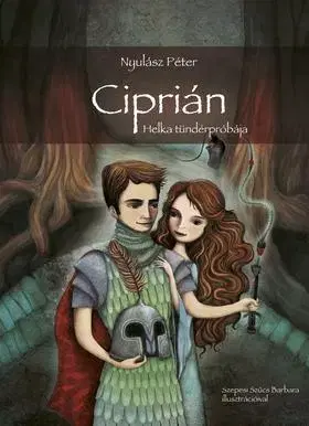 Rozprávky Ciprián - Helka tündérpróbája - Péter Nyulász