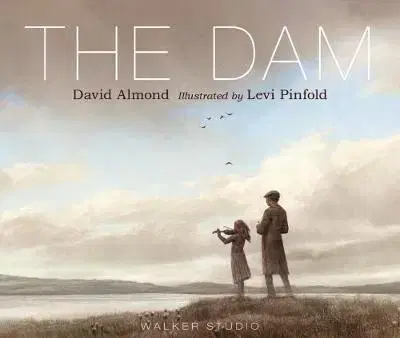 V cudzom jazyku The Dam - David Almond,Levi Pinfold