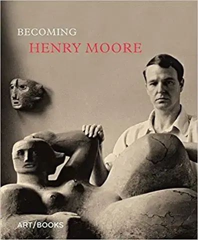 Biografie - ostatné Becoming Henry Moore - Kolektív autorov,Schirmer Art Books