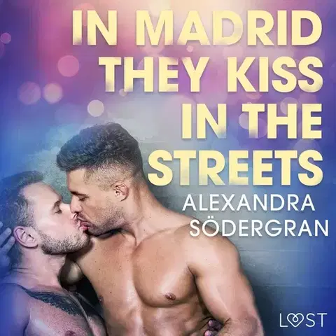 Erotická beletria Saga Egmont In Madrid, They Kiss in the Streets - Erotic Short Story (EN)